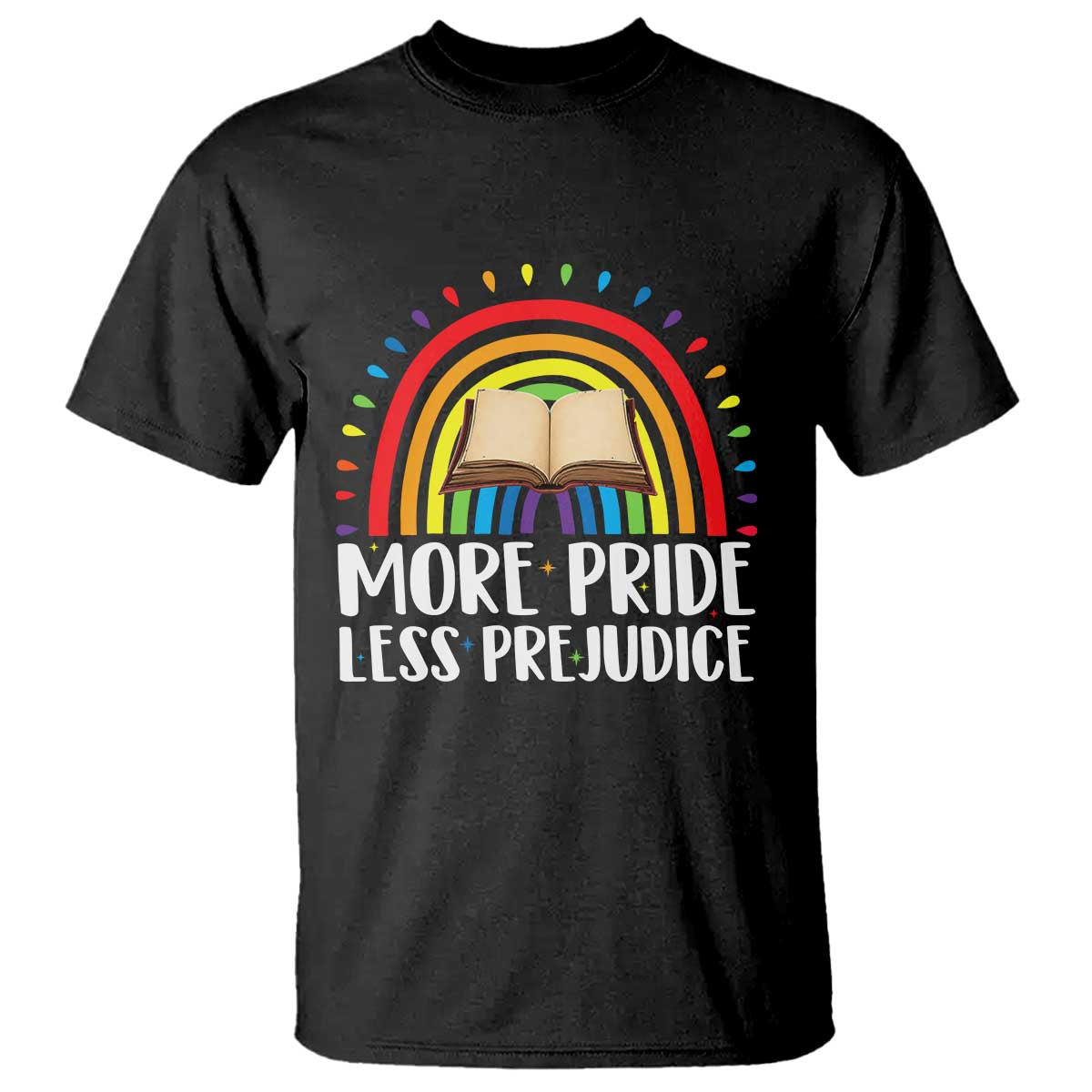 More Pride Less Prejudice T Shirt LGBTQ Pride Month Book Lover