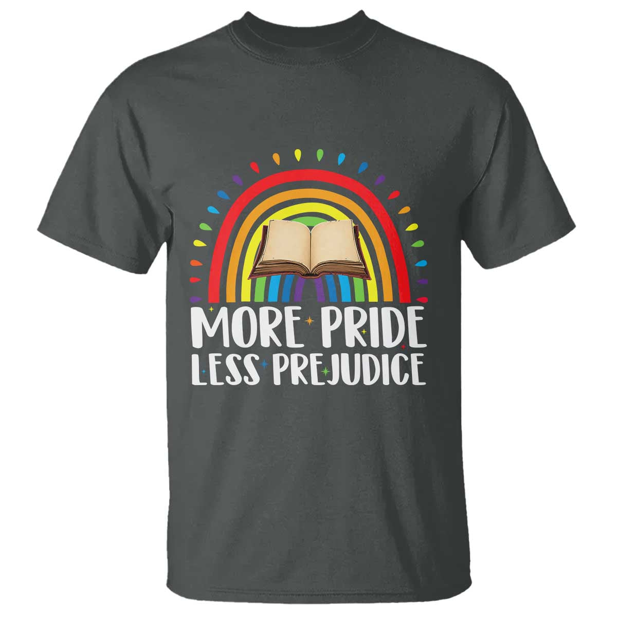 More Pride Less Prejudice T Shirt LGBTQ Pride Month Book Lover