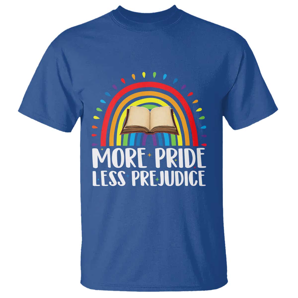 More Pride Less Prejudice T Shirt LGBTQ Pride Month Book Lover