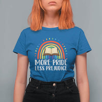 More Pride Less Prejudice T Shirt For Women LGBTQ Pride Month Book Lover