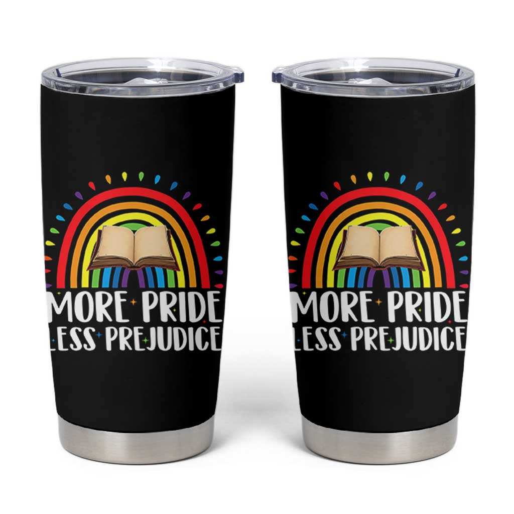 More Pride Less Prejudice Tumbler Cup LGBTQ Pride Month Book Lover