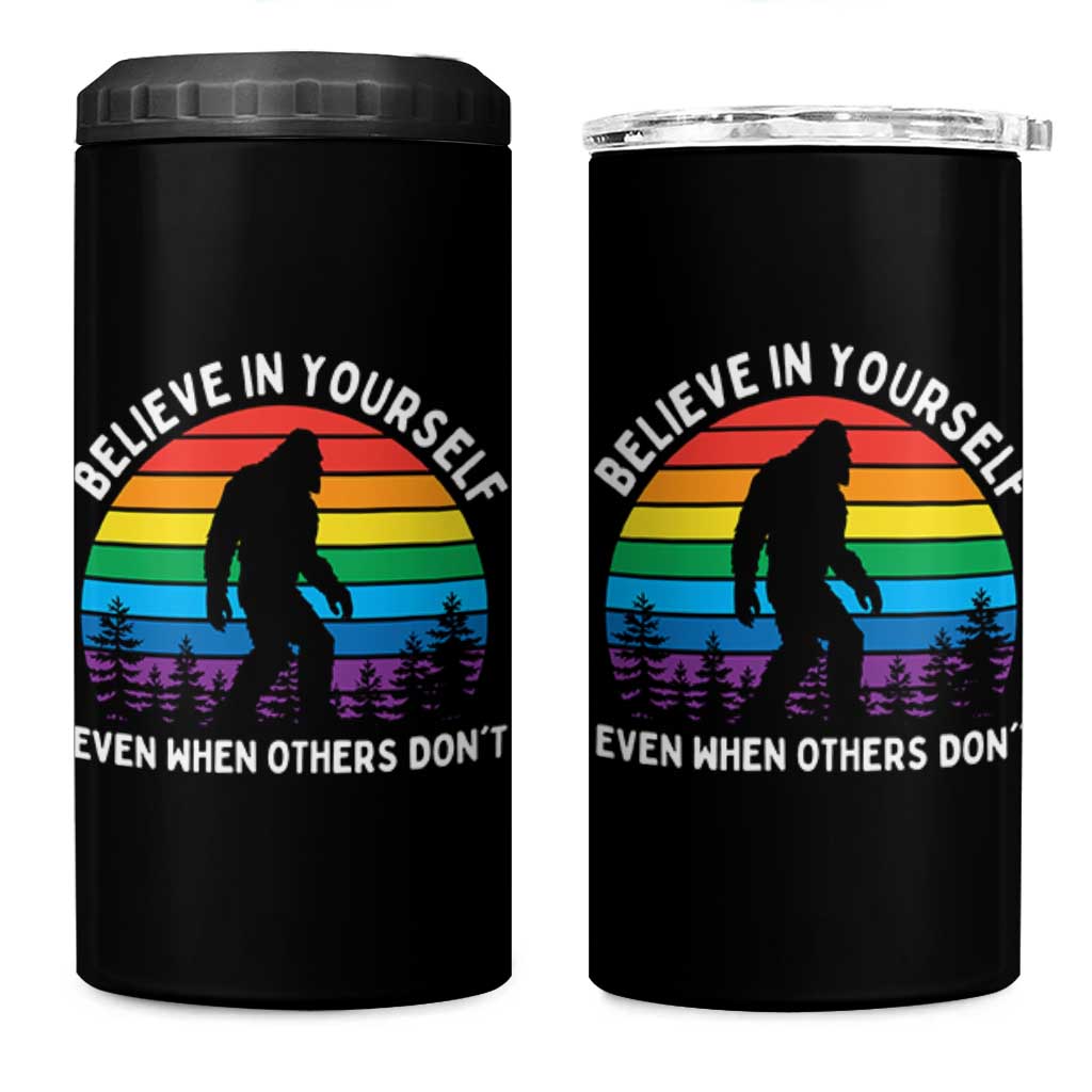 Retro Rainbow Bigfoot 4 in 1 Can Cooler Tumbler Believe In Yourself Even When Others Don't