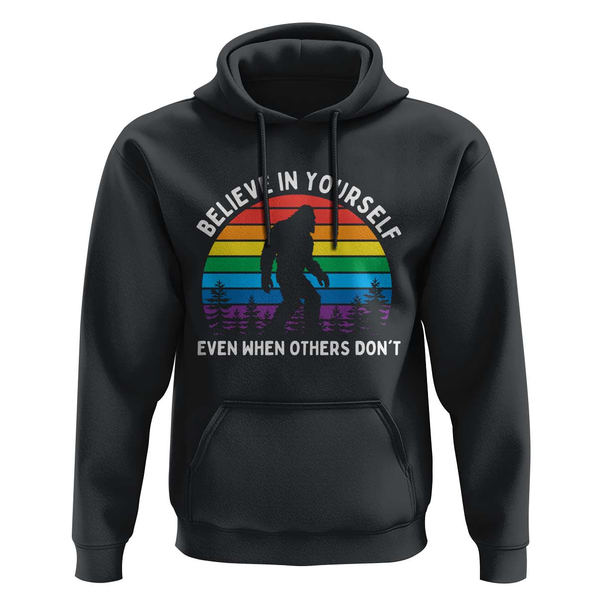 Retro Rainbow Bigfoot Hoodie Believe In Yourself Even When Others Don't