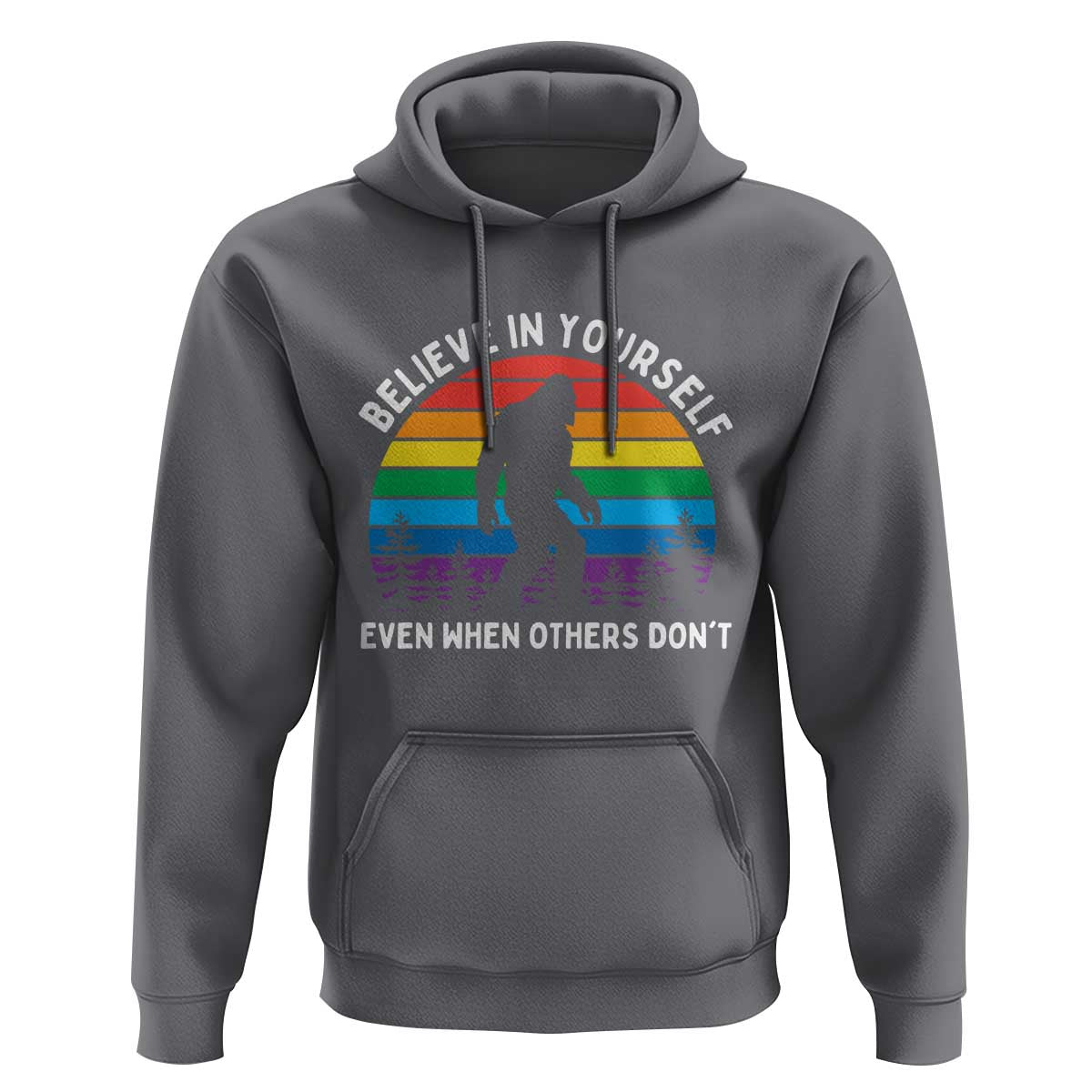 Retro Rainbow Bigfoot Hoodie Believe In Yourself Even When Others Don't