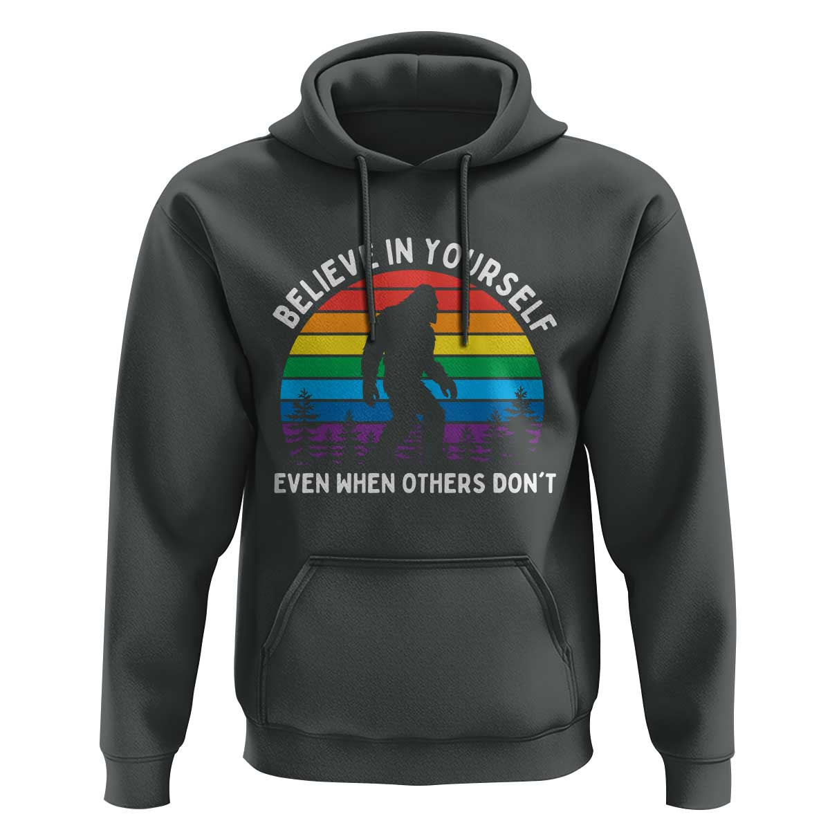Retro Rainbow Bigfoot Hoodie Believe In Yourself Even When Others Don't