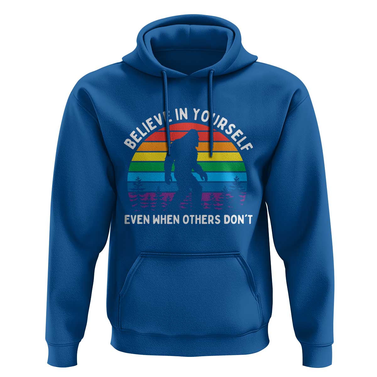 Retro Rainbow Bigfoot Hoodie Believe In Yourself Even When Others Don't