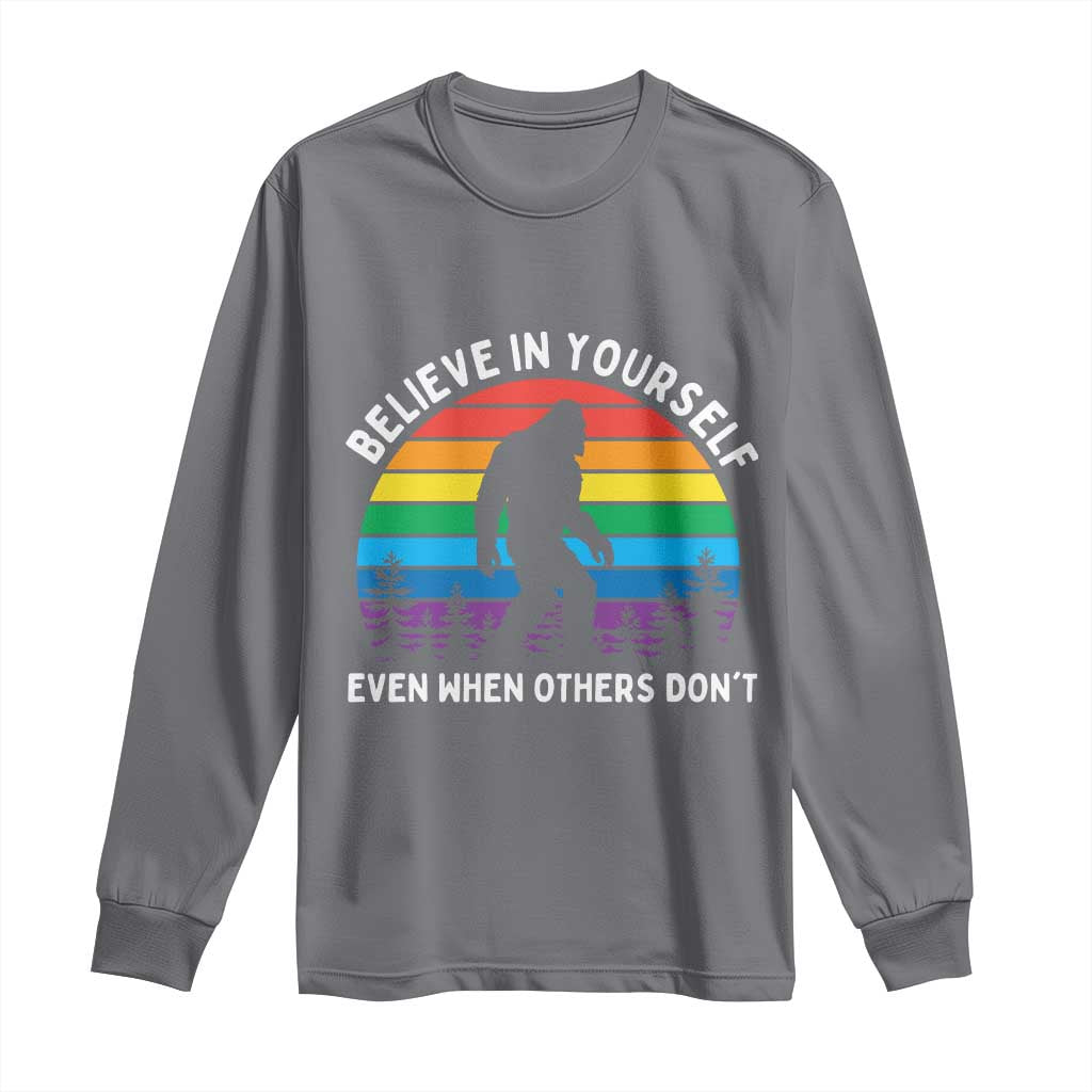 Retro Rainbow Bigfoot Long Sleeve Shirt Believe In Yourself Even When Others Don't