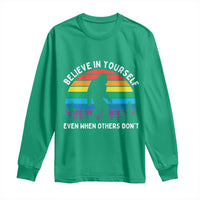 Retro Rainbow Bigfoot Long Sleeve Shirt Believe In Yourself Even When Others Don't