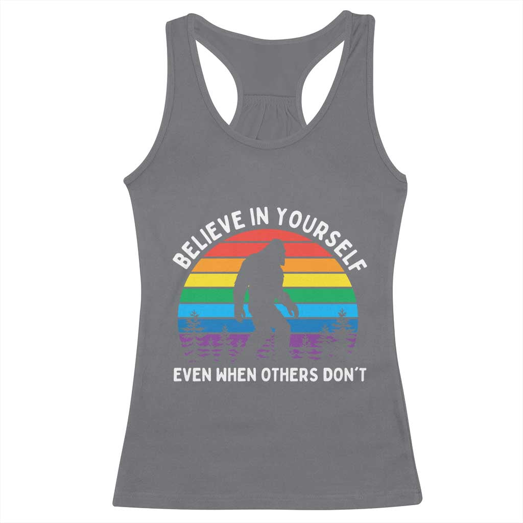 Retro Rainbow Bigfoot Racerback Tank Top Believe In Yourself Even When Others Don't