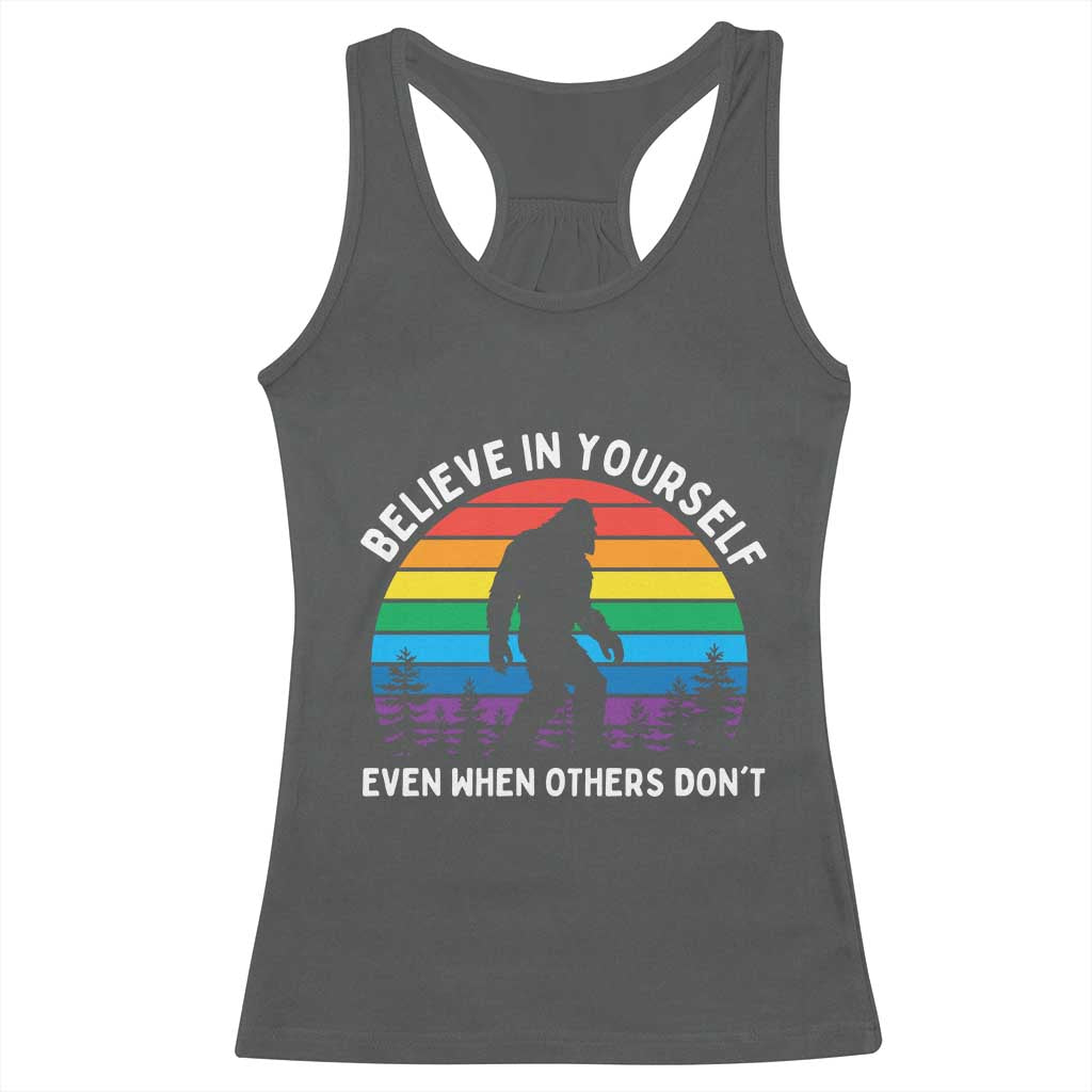 Retro Rainbow Bigfoot Racerback Tank Top Believe In Yourself Even When Others Don't