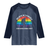 Retro Rainbow Bigfoot Raglan Shirt Believe In Yourself Even When Others Don't