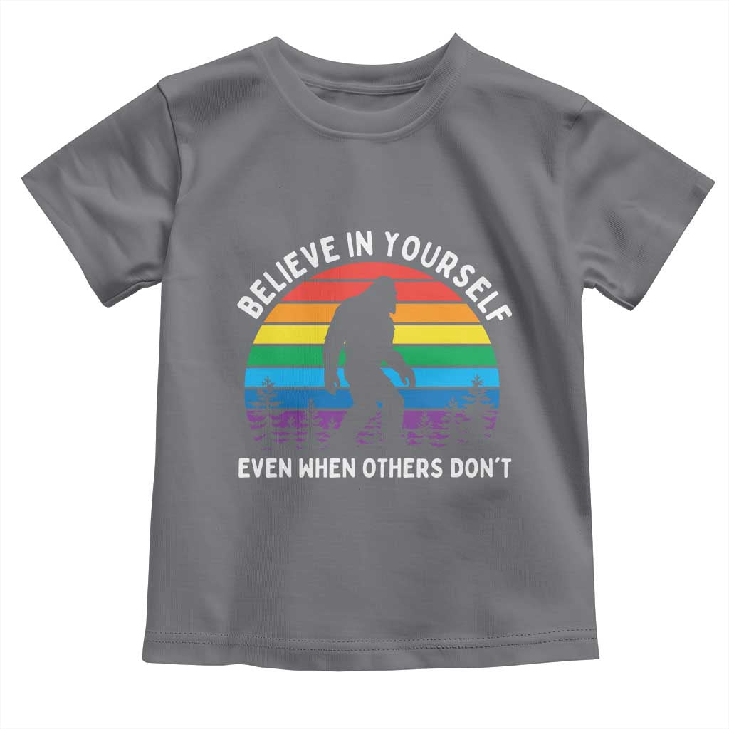 Retro Rainbow Bigfoot Toddler T Shirt Believe In Yourself Even When Others Don't