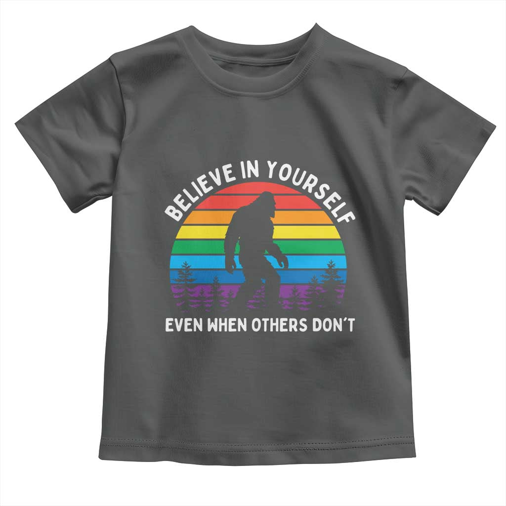 Retro Rainbow Bigfoot Toddler T Shirt Believe In Yourself Even When Others Don't