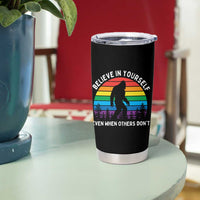 Retro Rainbow Bigfoot Tumbler Cup Believe In Yourself Even When Others Don't
