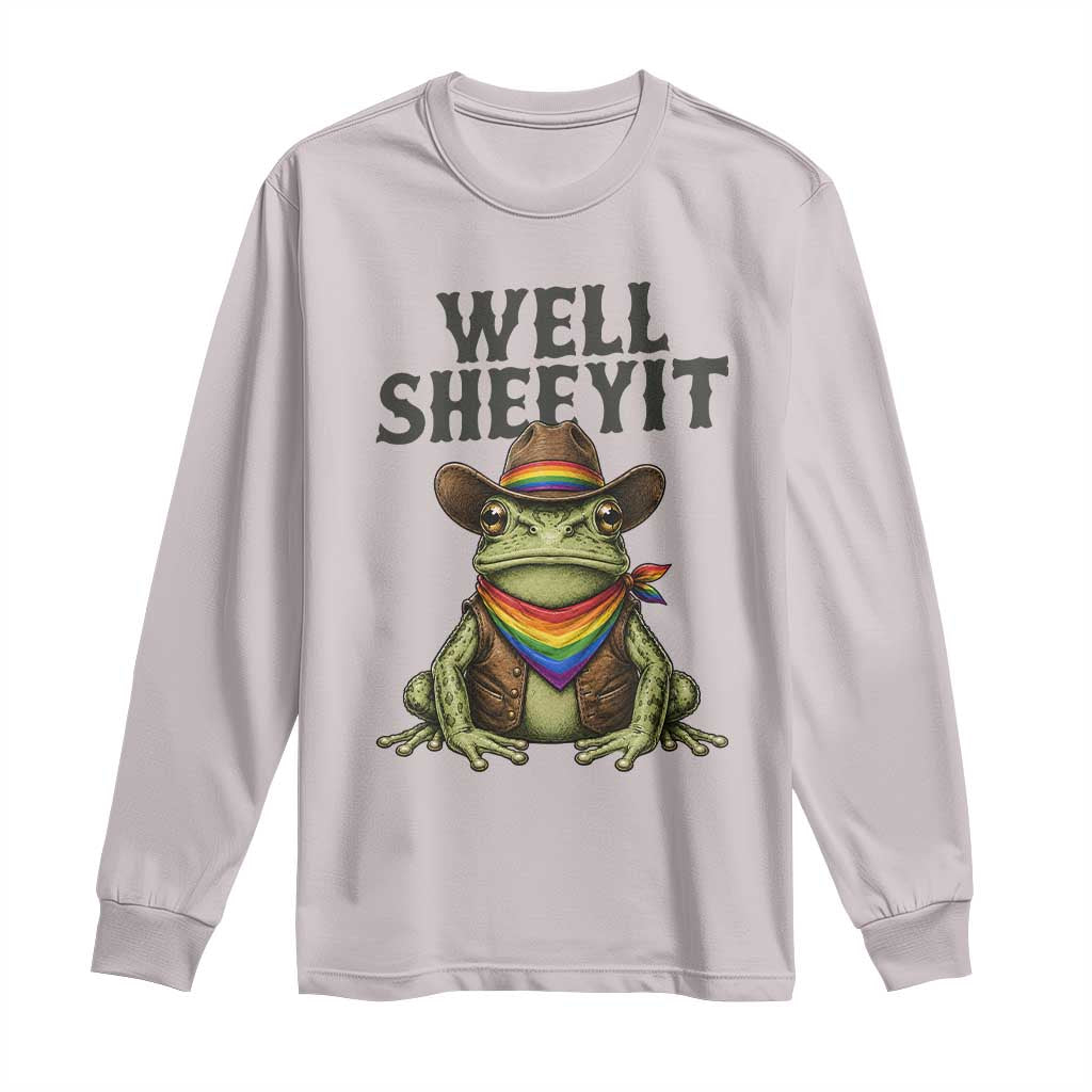 Pride Frog LGBT Rainbow Long Sleeve Shirt Well Sheeyit Country Western