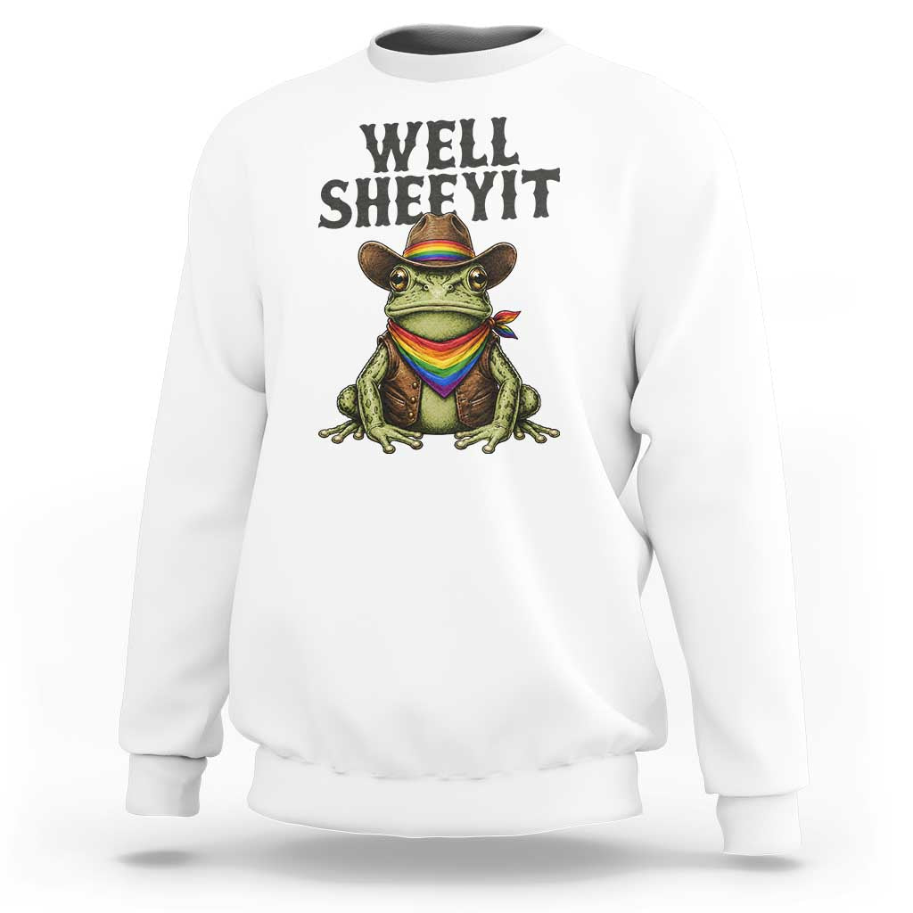 Pride Frog LGBT Rainbow Sweatshirt Well Sheeyit Country Western