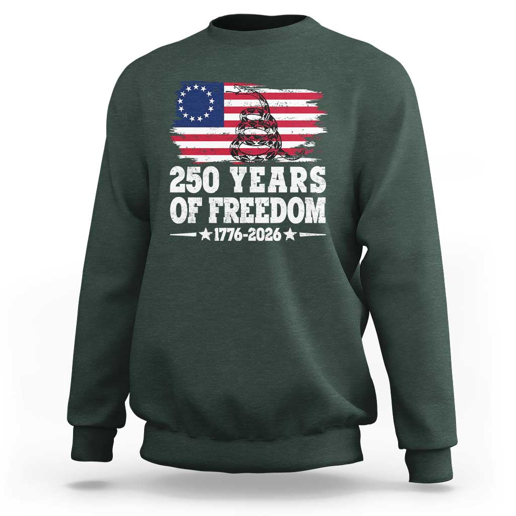 250 Years Of Freedom Sweatshirt Gadsden Flag American Patriot US