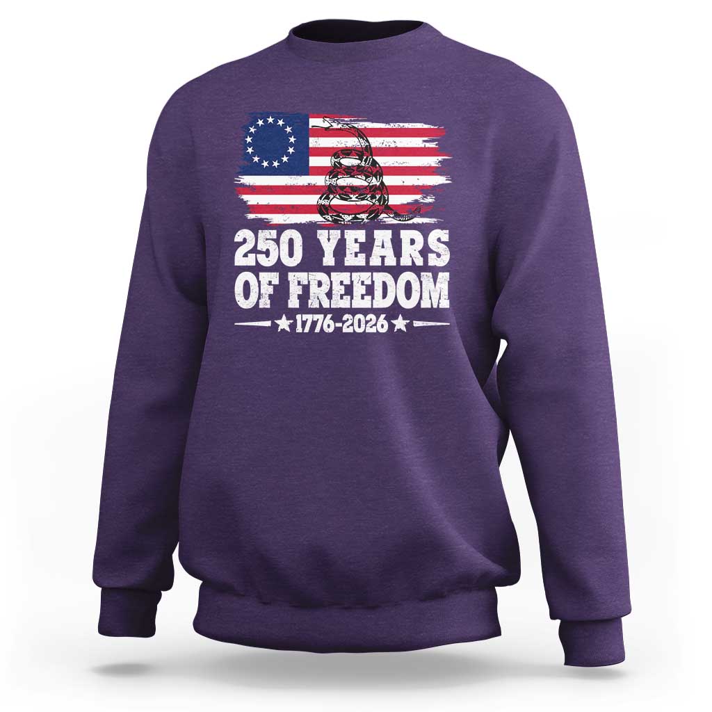 250 Years Of Freedom Sweatshirt Gadsden Flag American Patriot US