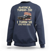 America Turns 250 I Turn 50 1976 50th Birthday Sweatshirt Retro 70s Muscle Car Lover