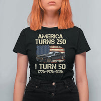 America Turns 250 I Turn 50 1976 50th Birthday T Shirt For Women Retro 70s Muscle Car Lover