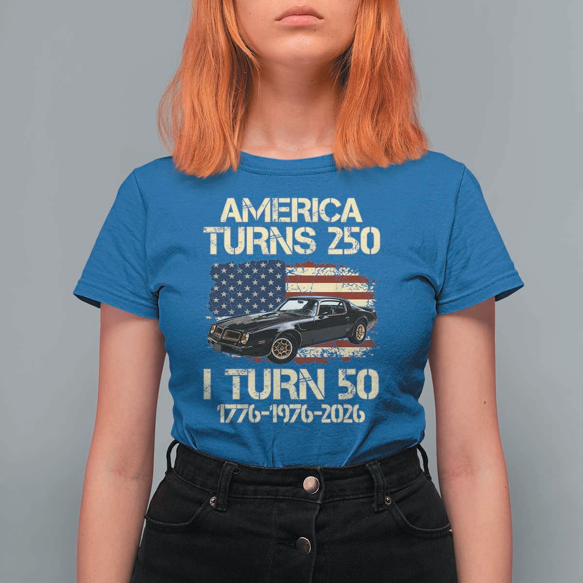 America Turns 250 I Turn 50 1976 50th Birthday T Shirt For Women Retro 70s Muscle Car Lover