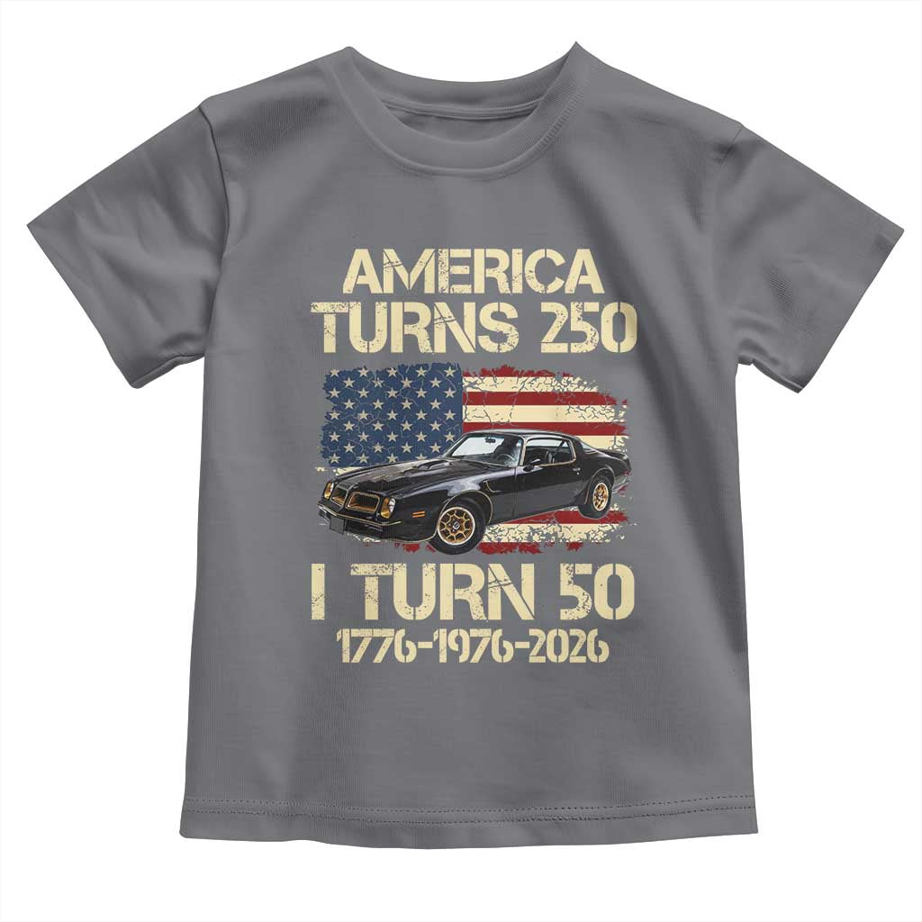 America Turns 250 I Turn 50 1976 50th Birthday Toddler T Shirt Retro 70s Muscle Car Lover