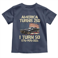 America Turns 250 I Turn 50 1976 50th Birthday Toddler T Shirt Retro 70s Muscle Car Lover