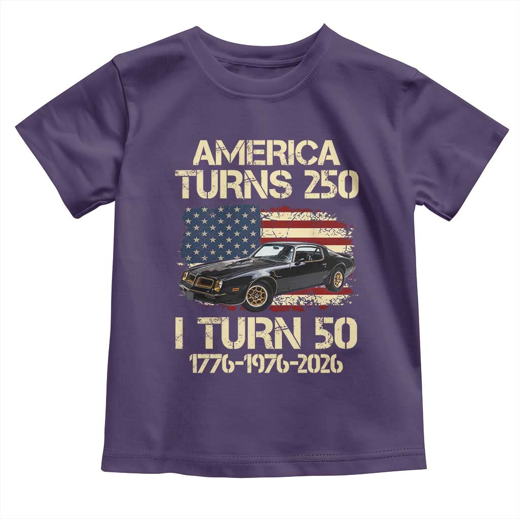 America Turns 250 I Turn 50 1976 50th Birthday Toddler T Shirt Retro 70s Muscle Car Lover