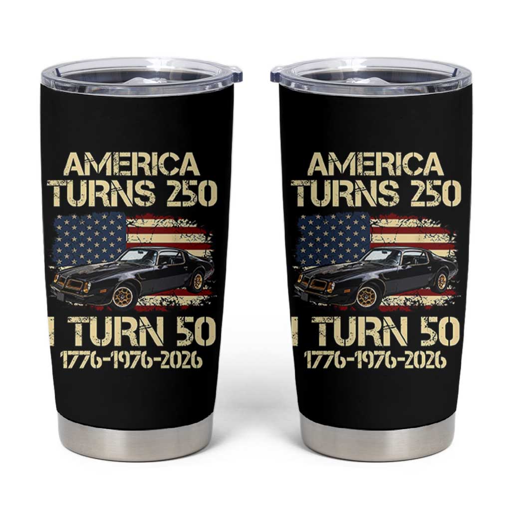 America Turns 250 I Turn 50 1976 50th Birthday Tumbler Cup Retro 70s Muscle Car Lover