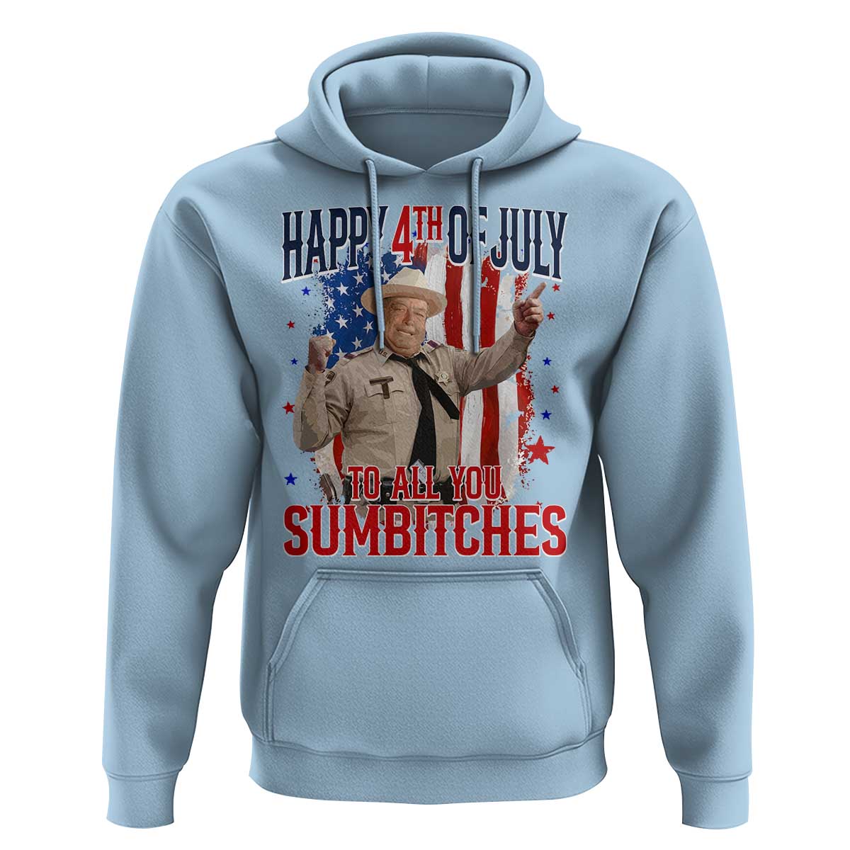 Happy 4th Of July To All You Sumbitches Hoodie Funny USA 250th Anniversary Independence Day