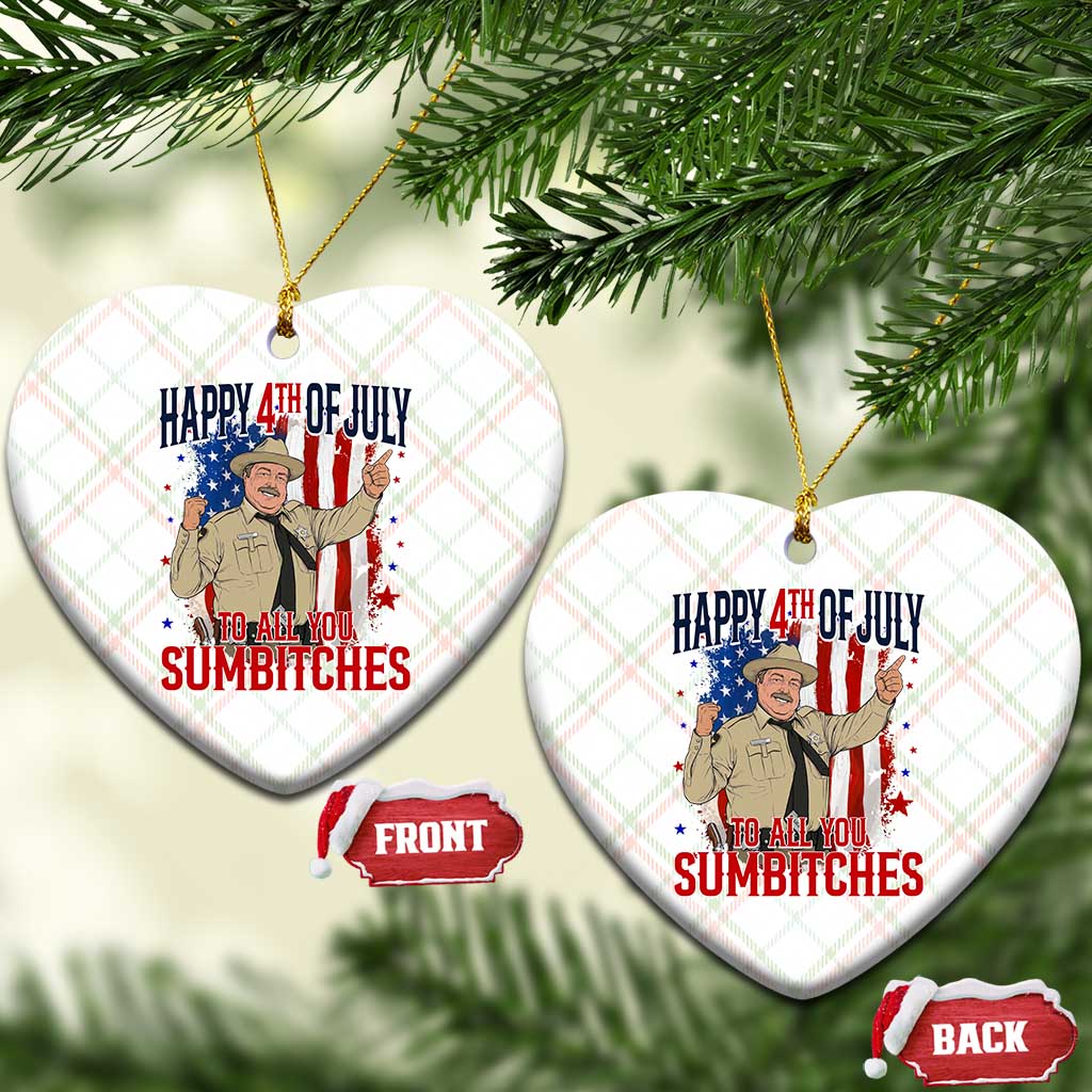 Happy 4th Of July To All You Sumbitches Ceramic Ornament Funny USA 250th Anniversary Independence Day