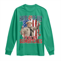Happy 4th Of July To All You Sumbitches Long Sleeve Shirt Funny USA 250th Anniversary Independence Day