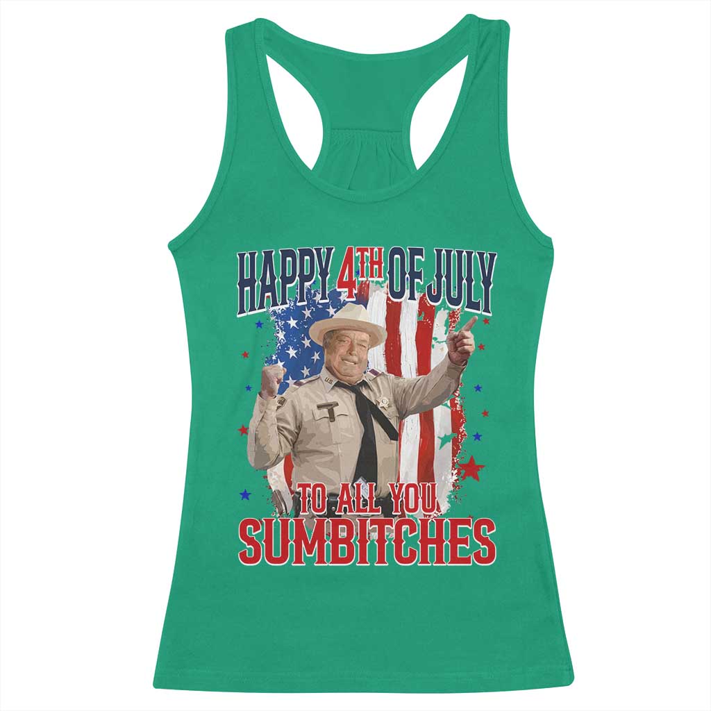 Happy 4th Of July To All You Sumbitches Racerback Tank Top Funny USA 250th Anniversary Independence Day