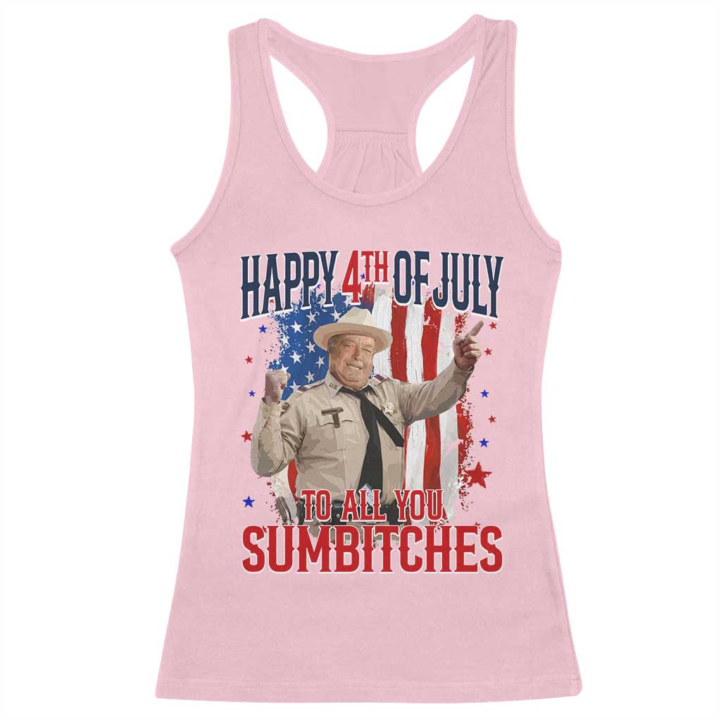 Happy 4th Of July To All You Sumbitches Racerback Tank Top Funny USA 250th Anniversary Independence Day