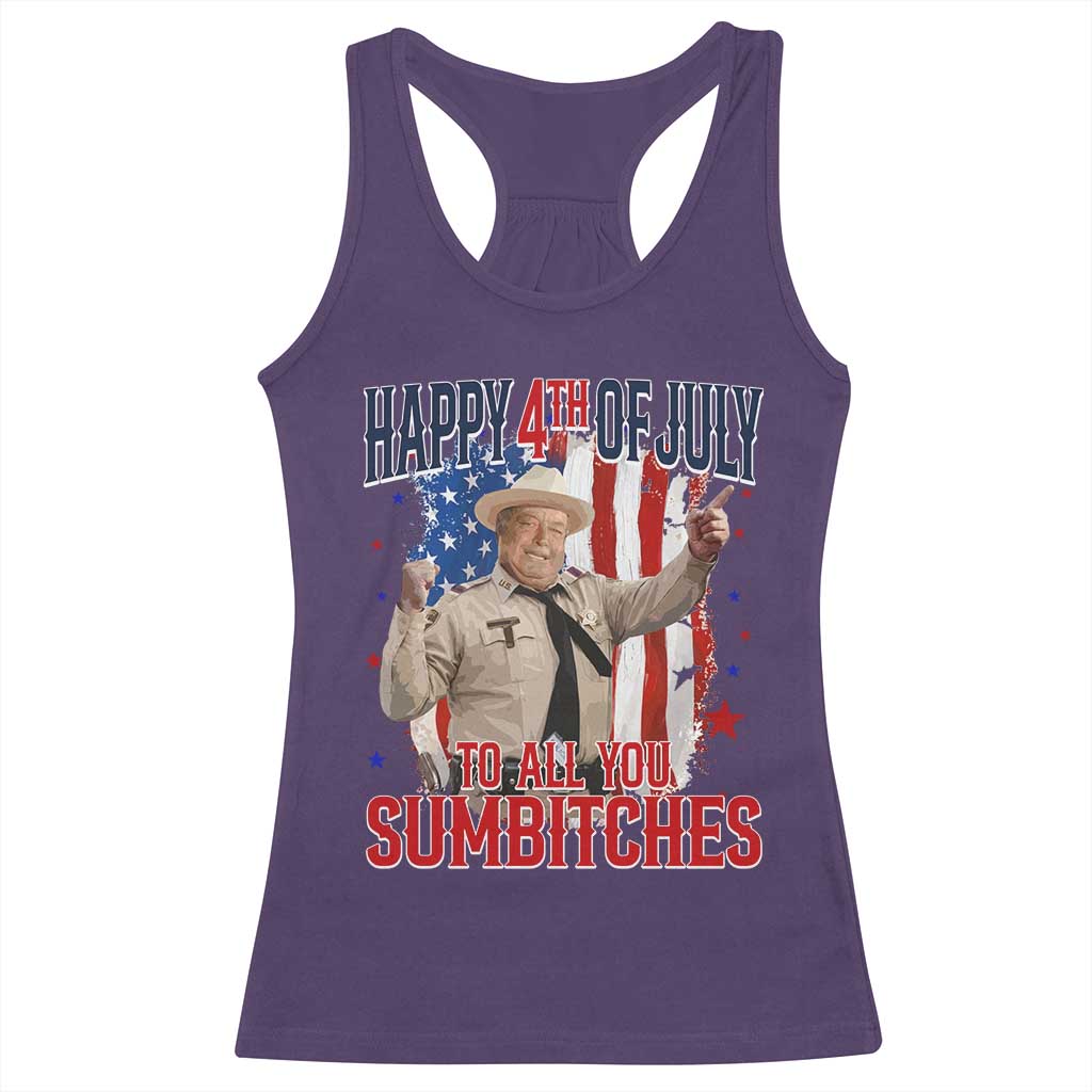 Happy 4th Of July To All You Sumbitches Racerback Tank Top Funny USA 250th Anniversary Independence Day
