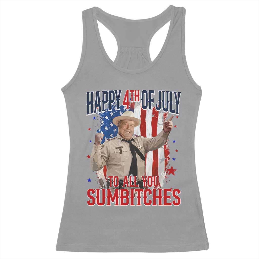 Happy 4th Of July To All You Sumbitches Racerback Tank Top Funny USA 250th Anniversary Independence Day