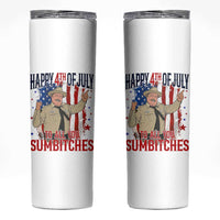 Happy 4th Of July To All You Sumbitches Skinny Tumbler Funny USA 250th Anniversary Independence Day
