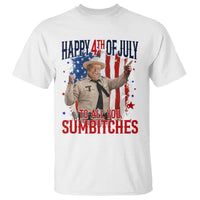 Happy 4th Of July To All You Sumbitches T Shirt Funny USA 250th Anniversary Independence Day