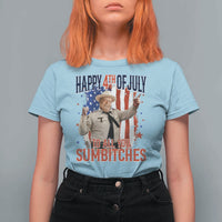 Happy 4th Of July To All You Sumbitches T Shirt For Women Funny USA 250th Anniversary Independence Day