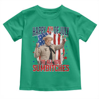 Happy 4th Of July To All You Sumbitches Toddler T Shirt Funny USA 250th Anniversary Independence Day