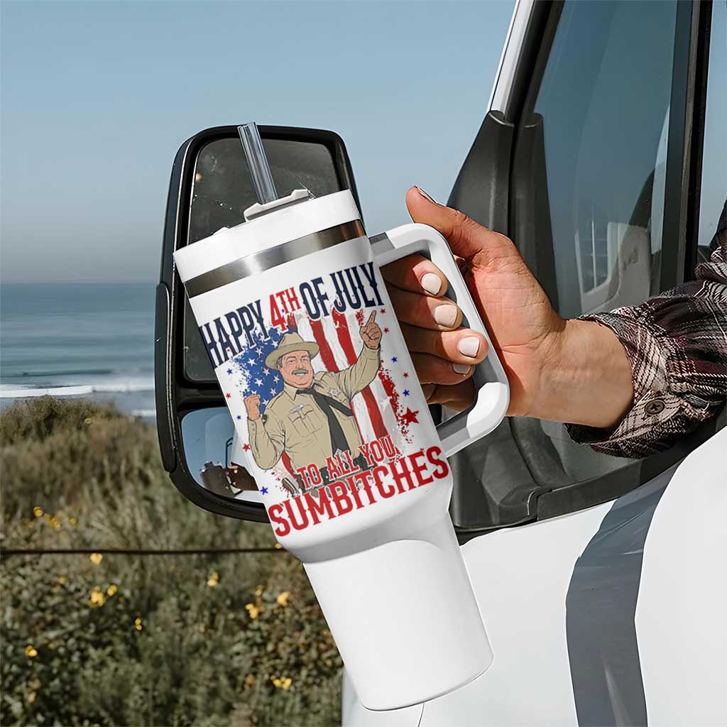 Happy 4th Of July To All You Sumbitches Tumbler With Handle Funny USA 250th Anniversary Independence Day