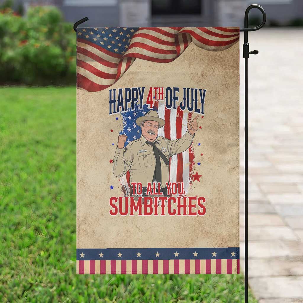 Happy 4th Of July To All You Sumbitches Patriotic Garden Flag Funny USA 250th Anniversary Independence Day