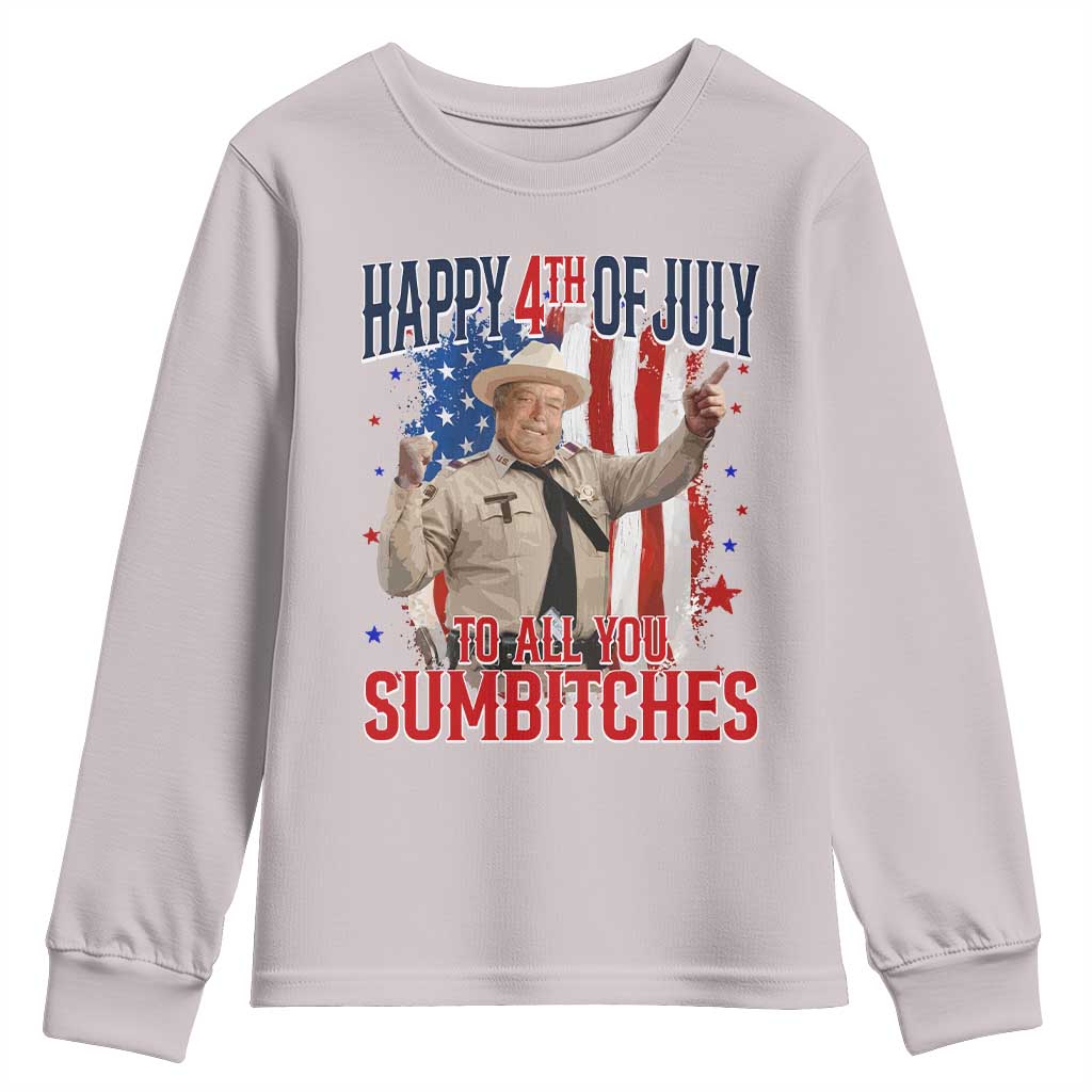 Happy 4th Of July To All You Sumbitches Youth Sweatshirt Funny USA 250th Anniversary Independence Day