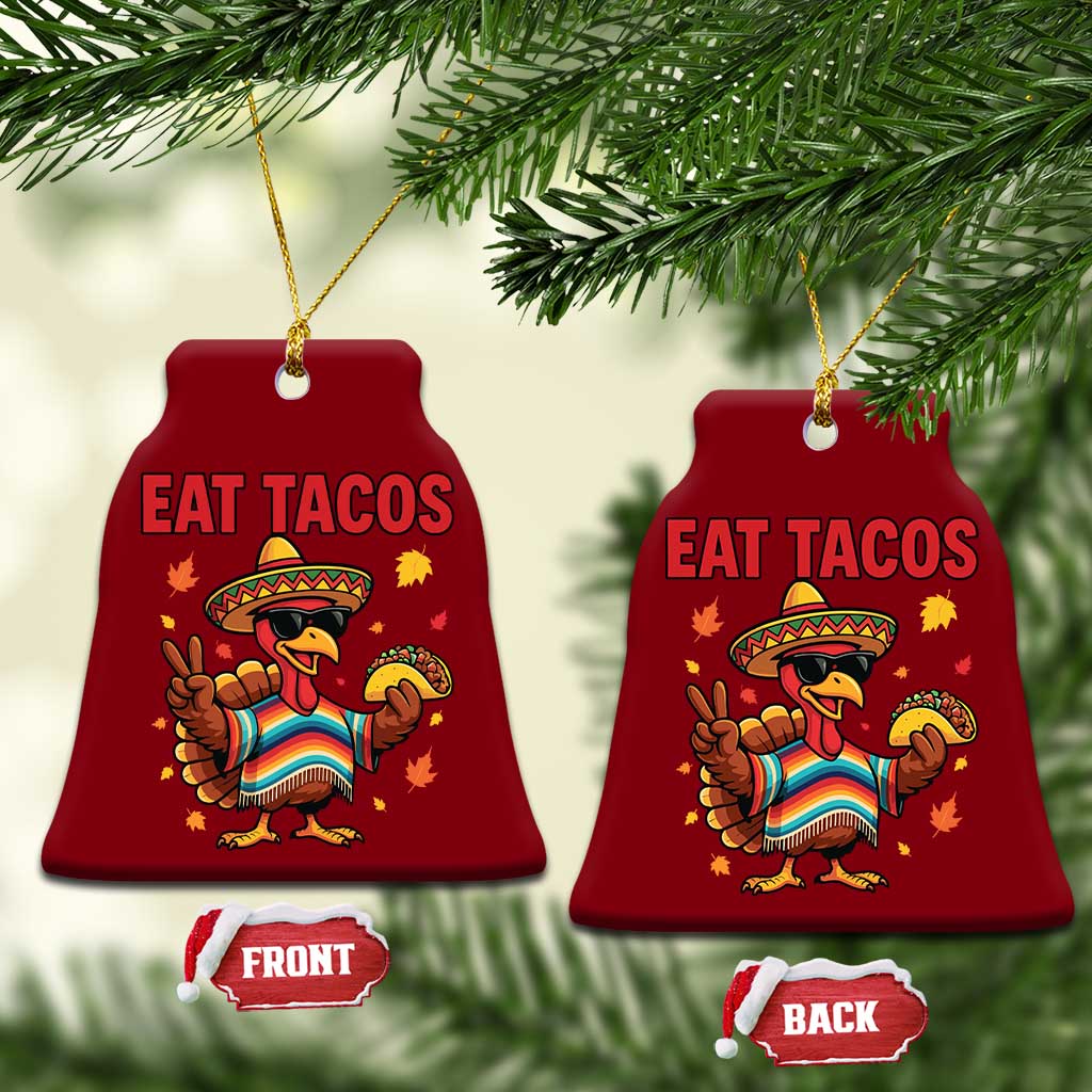 Funny Turkey Thanksgiving Ceramic Ornament Eat Tacos - Wonder Print Shop