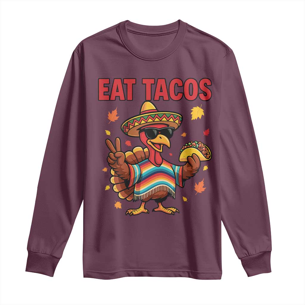 Funny Turkey Thanksgiving Long Sleeve Shirt Eat Tacos - Wonder Print Shop