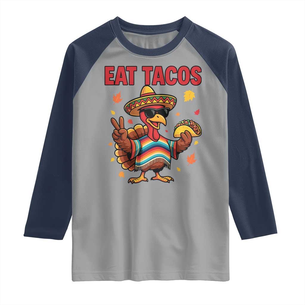 Funny Turkey Thanksgiving Raglan Shirt Eat Tacos - Wonder Print Shop