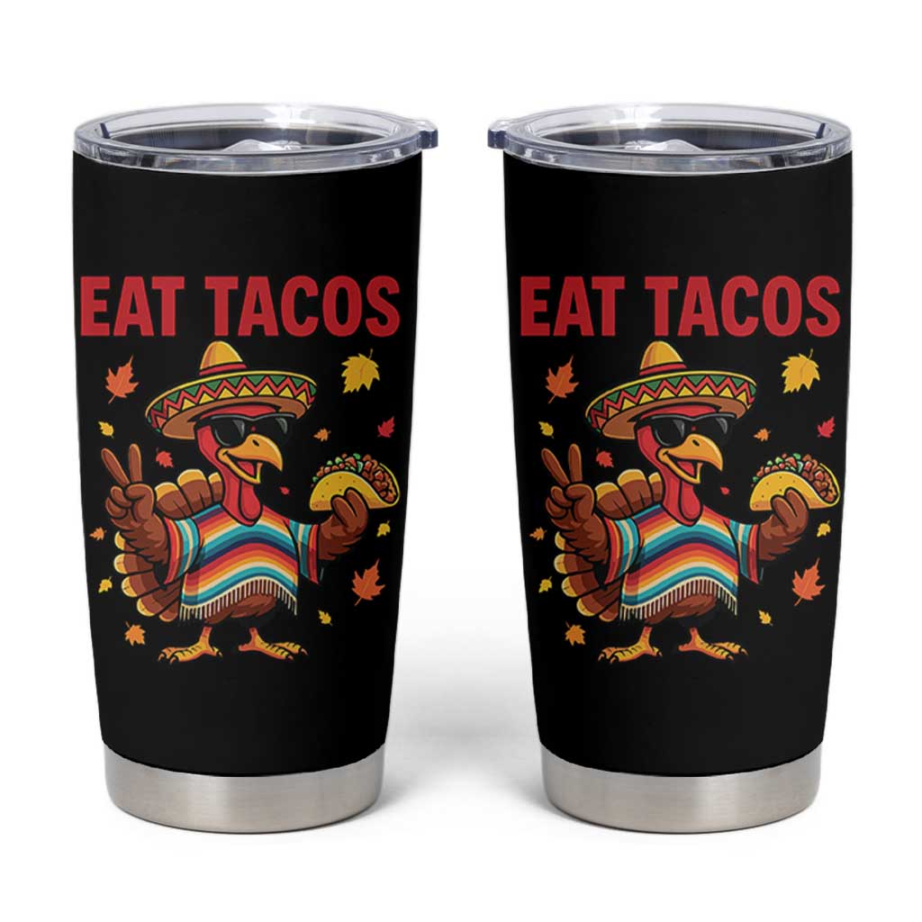 Funny Turkey Thanksgiving Tumbler Cup Eat Tacos - Wonder Print Shop