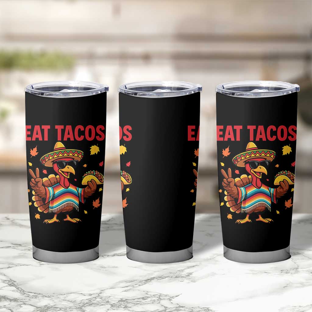 Funny Turkey Thanksgiving Tumbler Cup Eat Tacos - Wonder Print Shop