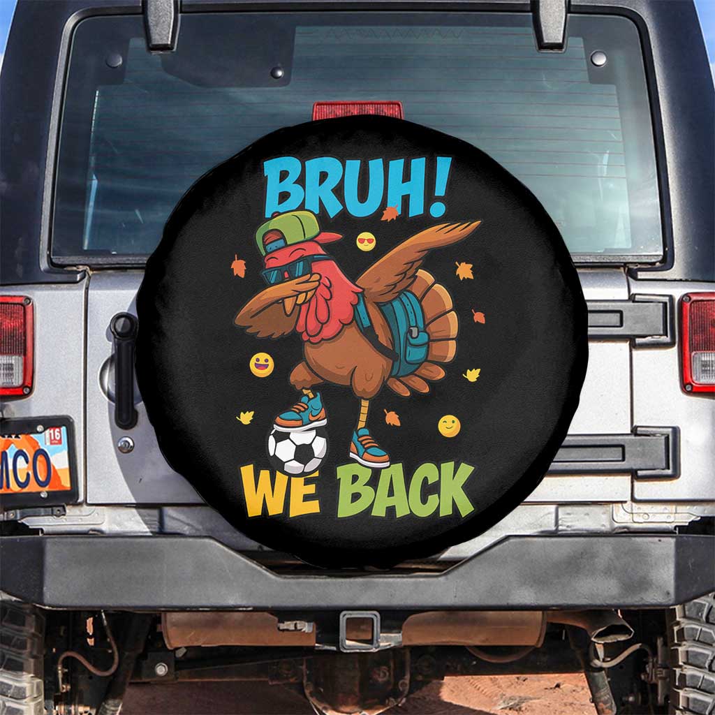 Funny Thanksgiving Turkey Spare Tire Cover Bruh We Back To School - Wonder Print Shop