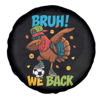 Funny Thanksgiving Turkey Spare Tire Cover Bruh We Back To School - Wonder Print Shop